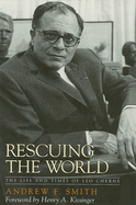Rescuing the World: The Life and Times of Leo Cherne