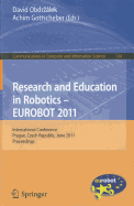 Research and Education in Robotics - EUROBOT 2011: International Conference, Prague, Czech Republic, June 15-17, 2011 Proceedings