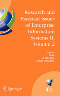 Research and Practical Issues of Enterprise Information Systems II Volume 2: Ifip Tc 8 Wg 8.9 International Conference on Research and Practical Issues of Enterprise Information Systems (Confenis 2007), October 14-16, 2007, Beijing, China