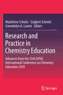 Research and Practice in Chemistry Education: Advances from the 25th Iupac International Conference on Chemistry Education 2018
