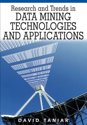 Research and Trends in Data Mining Technologies and Applications - Taniar, David, Ph.D.