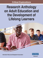 Research Anthology on Adult Education and the Development of Lifelong Learners, VOL 2