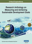 Research Anthology on Measuring and Achieving Sustainable Development Goals, VOL 2