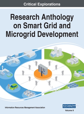 Research Anthology on Smart Grid and Microgrid Development, VOL 2 - Management Association, Information Reso (Editor)