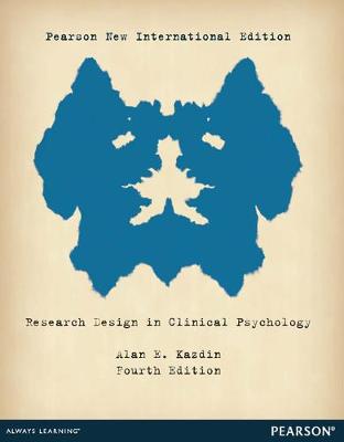 Research Design in Clinical Psychology: Pearson New International Edition - Kazdin, Alan