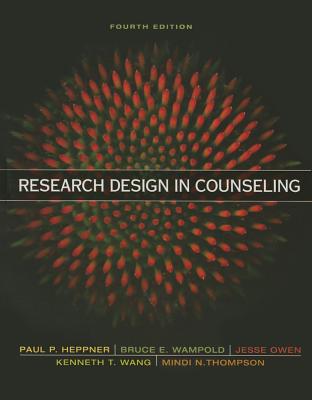Research Design in Counseling - Heppner, Puncky Paul, and Wampold, Bruce E, and Owen, Jesse