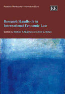 Research Handbook in International Economic Law - Guzman, Andrew T (Editor), and Sykes, Alan O (Editor)