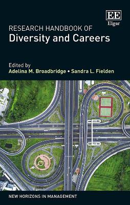 Research Handbook of Diversity and Careers - Broadbridge, Adelina M (Editor), and Fielden, Sandra L (Editor)