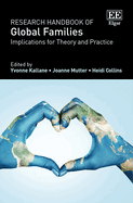 Research Handbook of Global Families: Implications for Theory and Practice