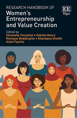 Research Handbook of Women's Entrepreneurship and Value Creation - Yousafzai, Shumaila (Editor), and Henry, Colette (Editor), and Boddington, Monique (Editor)