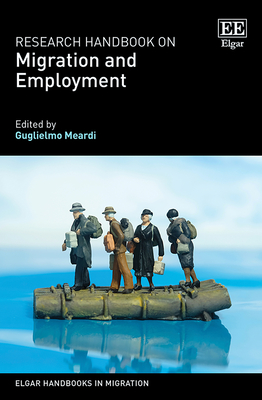 Research Handbook on Migration and Employment - Meardi, Guglielmo (Editor)