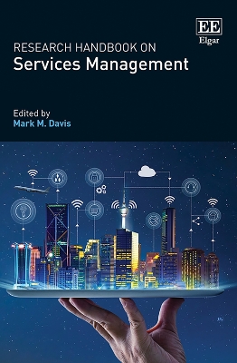 Research Handbook on Services Management - Davis, Mark M. (Editor)