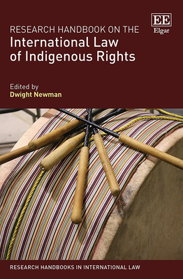 Research Handbook on the International Law of Indigenous Rights - Newman, Dwight (Editor)