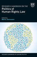 Research Handbook on the Politics of Human Rights Law