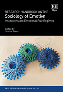 Research Handbook on the Sociology of Emotion: Institutions and Emotional Rule Regimes