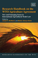 Research Handbook on the WTO Agriculture Agreement: New and Emerging Issues in International Agricultural Trade Law