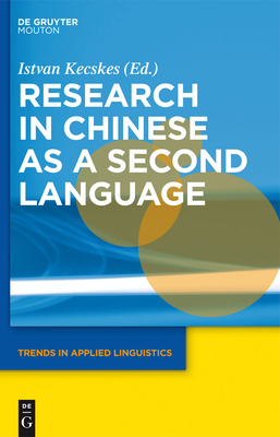 Research in Chinese as a Second Language - Kecskes, Istvan (Editor)