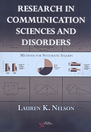 Research in Communcation Sciences and Disorders: Methods for Systematic Inquiry