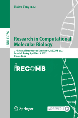 Research in Computational Molecular Biology: 27th Annual International Conference, RECOMB 2023, Istanbul, Turkey, April 16-19, 2023, Proceedings - Tang, Haixu (Editor)