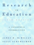 Research in Education: A Conceptual Introduction - McMillan, James H