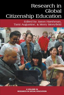 Research in Global Citizenship Education - Harshman, Jason (Editor), and Augustine, Tami (Editor), and Merryfield, Merry (Editor)