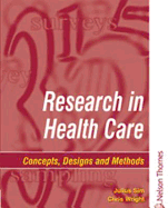 Research in Health Care: Designs and Methods