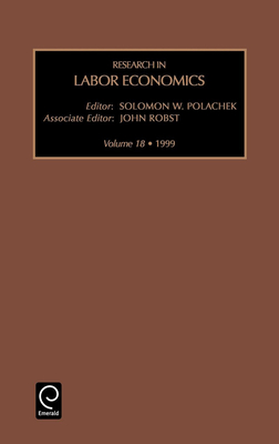 Research in Labor Economics - Polachek, Solomon W (Editor), and Robst, John (Editor)