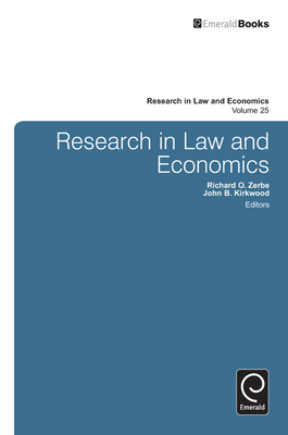 Research in Law and Economics, Volume 25 - Kirkwood, John B (Editor), and Gold, Dana (Editor), and Zerbejr, Richard O (Editor)