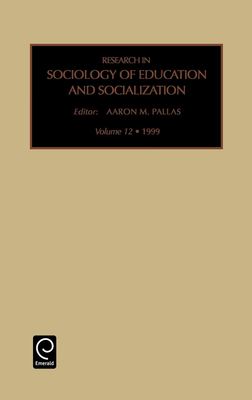 Research in Sociology of Education and Socialization - Pallas, Aaron M (Editor)