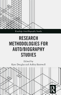 Research Methodologies for Auto/Biography Studies