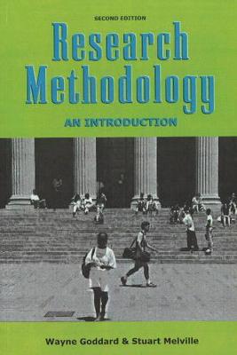 Research Methodology: An Introduction - Goddard, Wayne, and Melville, Stuart