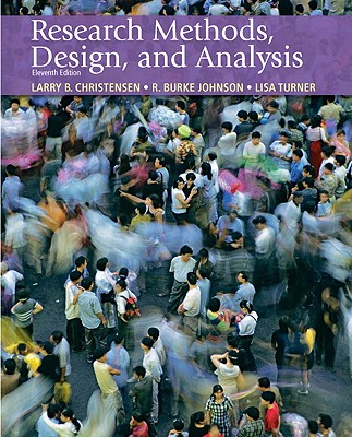 Research Methods, Design, and Analysis - Christensen, Larry B, and Johnson, R Burke, and Turner, Lisa A