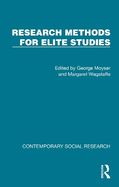 Research Methods for Elite Studies