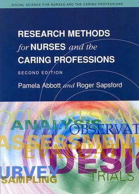 Research Methods For Nurses And The Caring Professions - Abbott, Pamela, and Sapsford, Roger