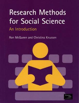 Research Methods for Social Science: An Introduction - McQueen, Ron, and Knussen, Christina