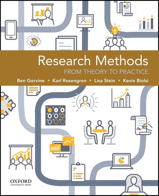 Research Methods: From Theory to Practice - Gorvine, Ben, and Rosengren, Karl, and Stein, Lisa