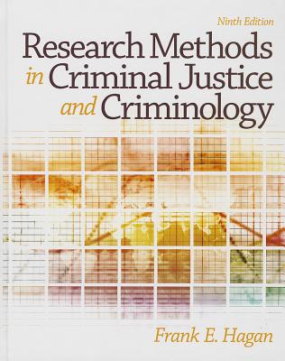 Research Methods in Criminal Justice and Criminology - Hagan, Frank E, Dr.