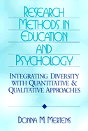 Research Methods in Education and Psychology: Integrating Diversity with Quantitative and Qualitative Approaches - Mertens, Donna M