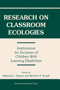 Research on Classroom Ecologies: Implications for Inclusion of Children with Learning Disabilities