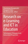 Research on E-Learning and ICT in Education: Technological, Pedagogical and Instructional Perspectives