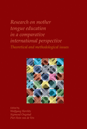 Research on Mother Tongue Education in a Comparative International Perspective.