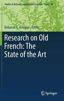 Research on Old French: The State of the Art - Arteaga, Deborah L (Editor)