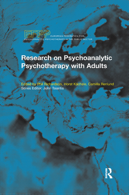 Research on Psychoanalytic Psychotherapy with Adults - Kachele, Horst (Editor), and Renlund, Camilla (Editor), and Richardson, Phil (Editor)