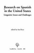Research on Spanish in the United States: Linguistic Issues and Challenges - Roca, Ana