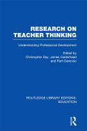 Research on Teacher Thinking (Rle Edu N): Understanding Professional Development