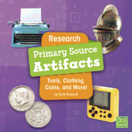 Research Primary Source Artifacts: Tools, Clothing, Coins, and More!