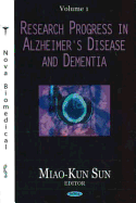 Research Progress in Alzheimer's Disease and Dementiavolume 1