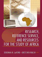 Research, Reference Service, and Resources for the Study of Africa