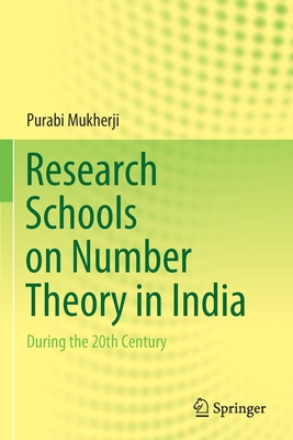 Research Schools on Number Theory in India: During the 20th Century - Mukherji, Purabi