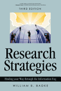 Research Strategies: Finding Your Way Through the Information Fog - Badke, William B